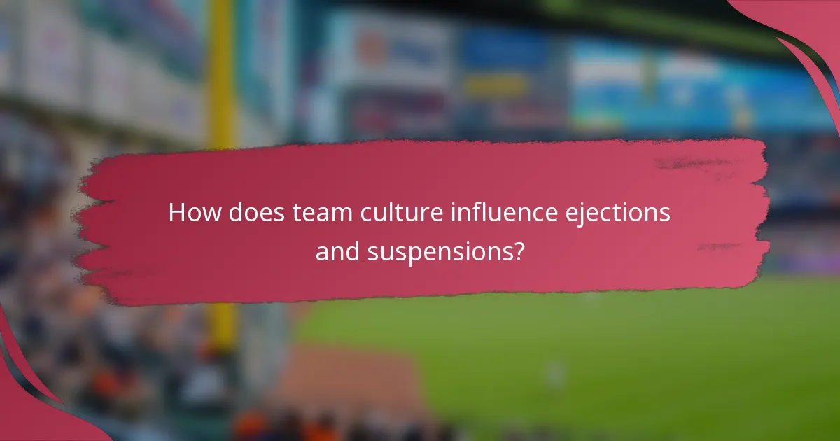 How does team culture influence ejections and suspensions?